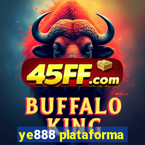ye888 plataforma